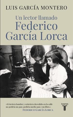 Un lector llamado Federico García Lorca | 9788430617814 | Luis García Montero | Librería Castillón - Comprar libros online Aragón, Barbastro