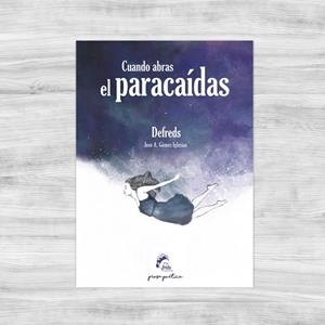 Cuando abras el paracaídas | 9788494516269 | @Defreds (José A. Gómez Iglesias) | Librería Castillón - Comprar libros online Aragón, Barbastro