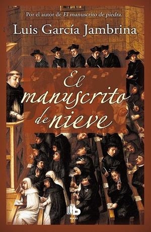El manuscrito de nieve | 9788490701591 | García Jambrina, Luis | Librería Castillón - Comprar libros online Aragón, Barbastro