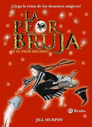 La peor bruja y el peor hechizo | 9788469605455 | Murphy, Jill | Librería Castillón - Comprar libros online Aragón, Barbastro
