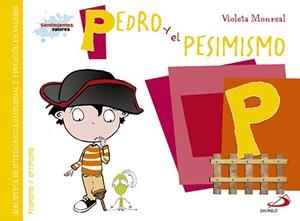Pedro y el pesimismo | 9788428549998 | Monreal Díaz, Violeta | Librería Castillón - Comprar libros online Aragón, Barbastro