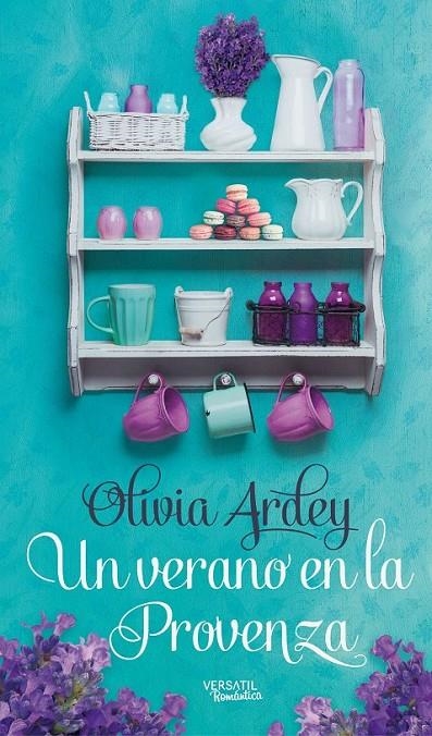 Un verano en la Provenza | 9788416580293 | Ardey, Olivia | Librería Castillón - Comprar libros online Aragón, Barbastro