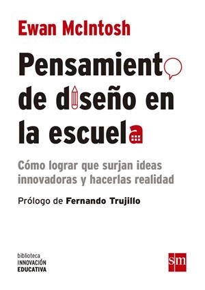 Pensamiento de diseño en la escuela | 9788467586053 | McIntosh, Ewan | Librería Castillón - Comprar libros online Aragón, Barbastro