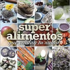 Superalimentos que cuidan tu salud | 9788499284057 | González Hernández, Guadalupe | Librería Castillón - Comprar libros online Aragón, Barbastro