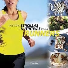 Recetas sencillas y nutritivas para runners | 9788499284064 | González Hernández, Guadalupe | Librería Castillón - Comprar libros online Aragón, Barbastro