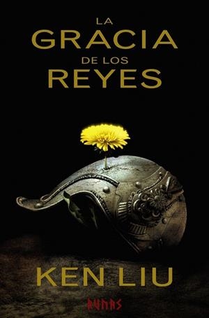 La gracia de los reyes | 9788491043546 | Liu, Ken | Librería Castillón - Comprar libros online Aragón, Barbastro