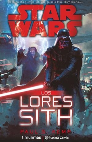 Star Wars. Los Lores Sith | 9788416401697 | Paul S. Kemp | Librería Castillón - Comprar libros online Aragón, Barbastro