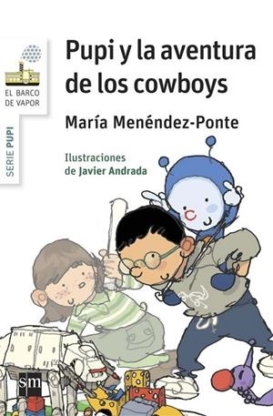 BVBPU. 1 PUPI Y LA AVENTURA DE LOS COWBO | 9788467579703 | Menéndez-Ponte, María | Librería Castillón - Comprar libros online Aragón, Barbastro