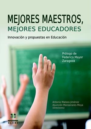 Mejores maestros, mejores educadores | 9788497008174 | Mateos Jiménez, Antonio/Manzanarez Moya, Asunción | Librería Castillón - Comprar libros online Aragón, Barbastro