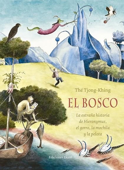 El Bosco | 9788494498800 | Thé Tjong-Khing | Librería Castillón - Comprar libros online Aragón, Barbastro