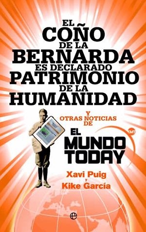 El coño de la Bernarda es declarado Patrimonio de la Humanidad | 9788490607282 | Puig, Xavi/García, Kike | Librería Castillón - Comprar libros online Aragón, Barbastro