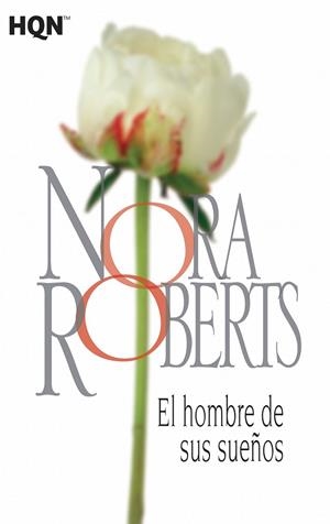 El hombre de sus sueños | 9788468781976 | Roberts, Nora | Librería Castillón - Comprar libros online Aragón, Barbastro