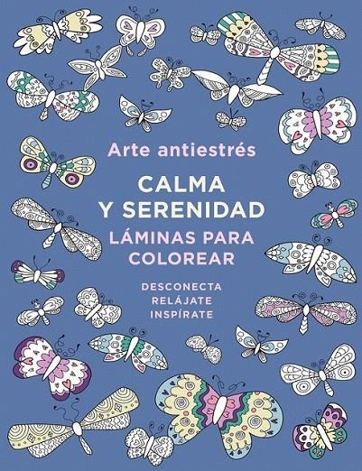 Arte antiestrés: calma y serenidad. Láminas para colorear | 9788401017445 | VARIOS AUTORES | Librería Castillón - Comprar libros online Aragón, Barbastro