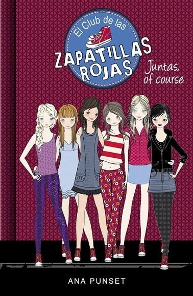 Juntas, of course - El Club de las Zapatillas Rojas 8 | 9788490436134 | Ana Punset | Librería Castillón - Comprar libros online Aragón, Barbastro