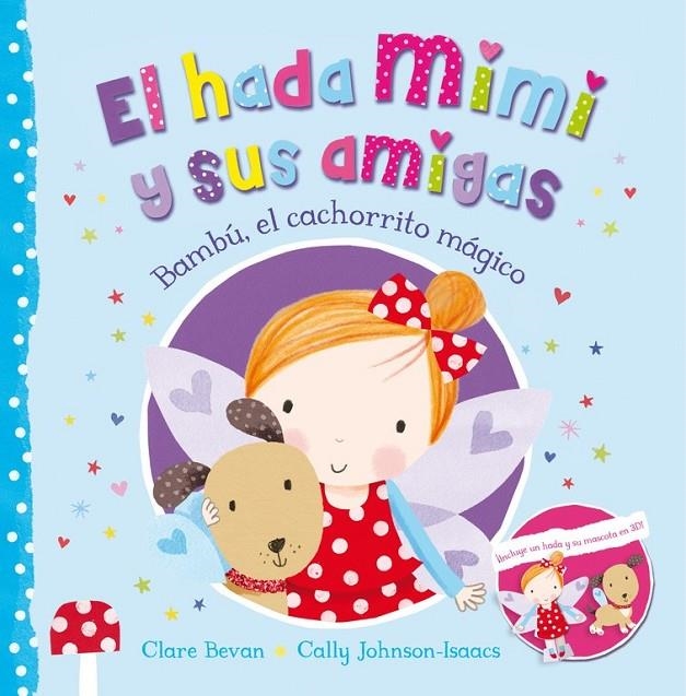 Bambú, el cachorrito mágico - El hada Mimi y sus amigas | 9788448845155 | BEVAN, CLARE; JOHNSON-ISAACS, CALLY | Librería Castillón - Comprar libros online Aragón, Barbastro