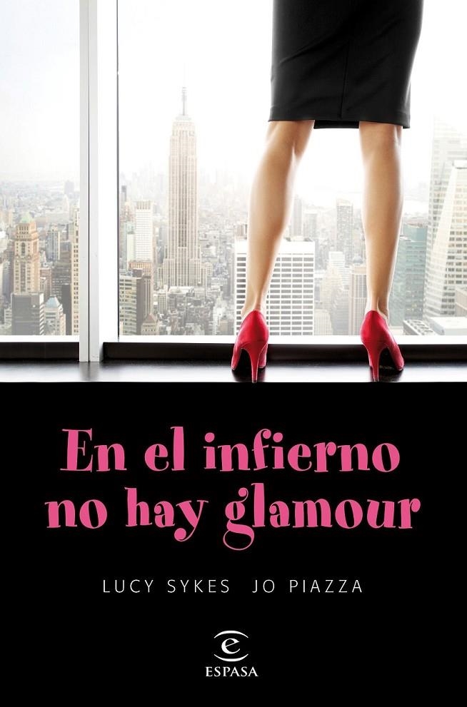 En el infierno no hay glamour | 9788467047899 | Lucy Sykes/Jo Piazza | Librería Castillón - Comprar libros online Aragón, Barbastro