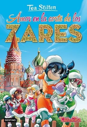 Amor en la corte de los zares | 9788408157595 | Tea Stilton | Librería Castillón - Comprar libros online Aragón, Barbastro