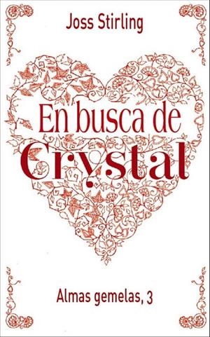 Almas gemelas, 3. En busca de Crystal | 9788469605523 | Stirling, Joss | Librería Castillón - Comprar libros online Aragón, Barbastro