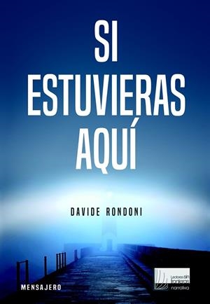 Si estuvieras aqui | 9788427139039 | Rondoni, Davide | Librería Castillón - Comprar libros online Aragón, Barbastro