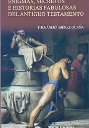 ENIGMAS SECRETOS E HISTORIAS FABULOSAS DEL ANTIGUO | 9788488962799 | JIMENEZ OCAÑA, FERNANDO | Librería Castillón - Comprar libros online Aragón, Barbastro