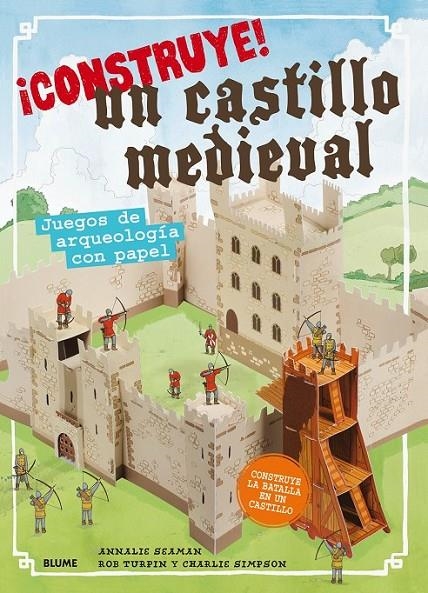 ¡Construye! Un castillo medieval | 9788498019179 | Seaman, Annalie/Turpin, Rob/Simpson, Charlie | Librería Castillón - Comprar libros online Aragón, Barbastro
