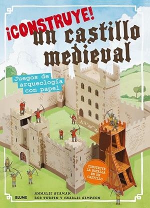 ¡Construye! Un castillo medieval | 9788498019179 | Seaman, Annalie/Turpin, Rob/Simpson, Charlie | Librería Castillón - Comprar libros online Aragón, Barbastro