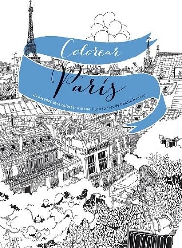 Colorear París | 9788498019124 | Haworth, Hennie | Librería Castillón - Comprar libros online Aragón, Barbastro