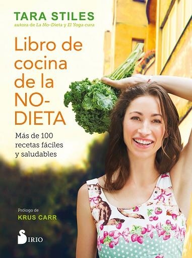 Libro de cocina de la no dieta | 9788416579310 | STILES, TARA | Librería Castillón - Comprar libros online Aragón, Barbastro