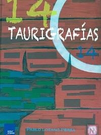 14 TAURIGRAFÍAS 14 | 9788494124389 | LOZANO PEREA, PABLO | Librería Castillón - Comprar libros online Aragón, Barbastro