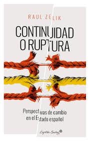 CONTINUIDAD O RUPTURA | 9788494548130 | RAÚL ZELIK | Librería Castillón - Comprar libros online Aragón, Barbastro