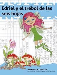 EDRIEL Y EL TREBOL DE SEIS HOJAS | 9788494308253 | ADRIANA GARCÍA | Librería Castillón - Comprar libros online Aragón, Barbastro