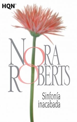 Sinfonía inacabada | 9788468782010 | Roberts, Nora | Librería Castillón - Comprar libros online Aragón, Barbastro