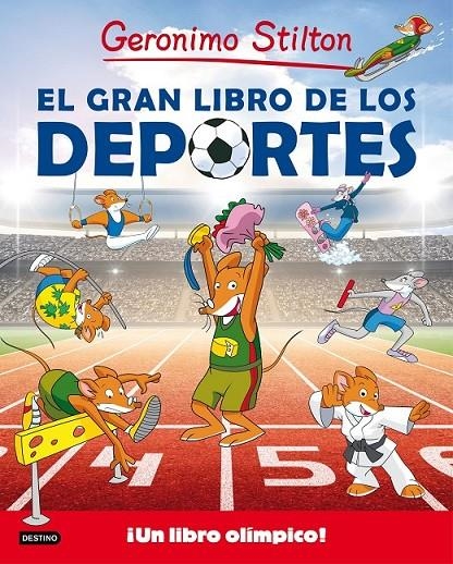 El gran libro de los deportes | 9788408155072 | Geronimo Stilton | Librería Castillón - Comprar libros online Aragón, Barbastro