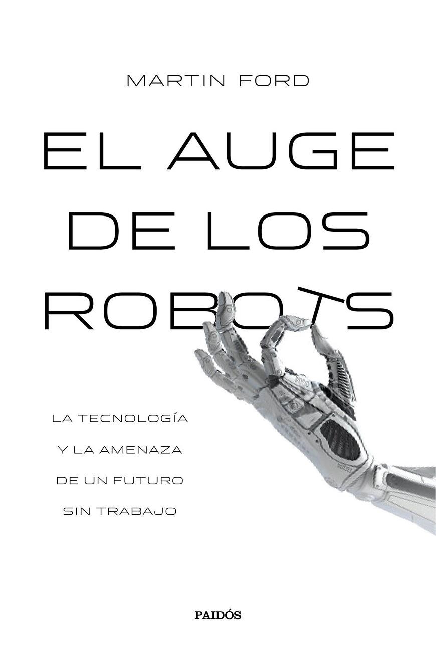El auge de los robots | 9788449332302 | Martin Ford | Librería Castillón - Comprar libros online Aragón, Barbastro