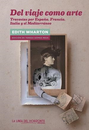 Del viaje como arte | 9788415958437 | Wharton, Edith/Gómez Reus, Teresa | Librería Castillón - Comprar libros online Aragón, Barbastro