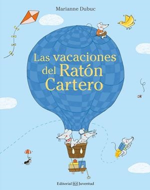 Las vacaciones del Ratón Cartero | 9788426143655 | Dubuc, Marianne | Librería Castillón - Comprar libros online Aragón, Barbastro