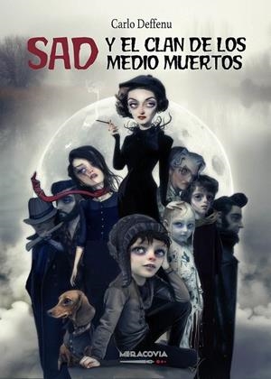 Sad y el clan de los medio muertos | 9788494508738 | Deffenu, Carlo | Librería Castillón - Comprar libros online Aragón, Barbastro
