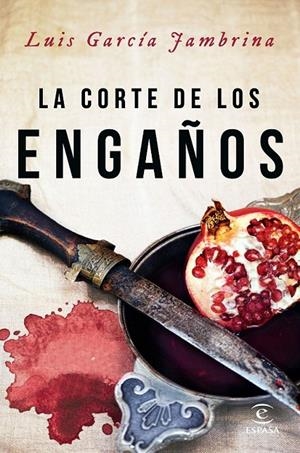 La corte de los engaños | 9788467048315 | García Jambrina, Luis | Librería Castillón - Comprar libros online Aragón, Barbastro