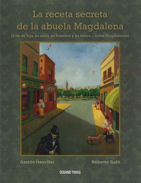 La receta secreta de la abuela Magdalena | 9786077355243 | Gatti, Roberto | Librería Castillón - Comprar libros online Aragón, Barbastro