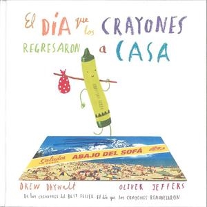 El día que los crayones regresaron a casa | 9786071634504 | Daywalt, Drew | Librería Castillón - Comprar libros online Aragón, Barbastro