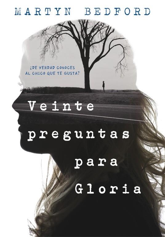 Veinte preguntas para Gloria | 9788490436226 | Martyn Bedford | Librería Castillón - Comprar libros online Aragón, Barbastro