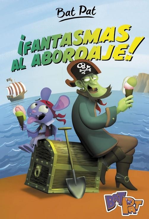 ¡Fantasmas al abordaje! (Bat Pat 4) | 9788490436691 | PAVANELLO, ROBERTO | Librería Castillón - Comprar libros online Aragón, Barbastro