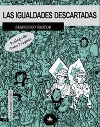 Las igualdades descartadas | 9788415786832 | Pastor, Francisco | Librería Castillón - Comprar libros online Aragón, Barbastro