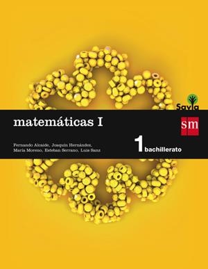 1BACH MATEMATICAS I SAVIA ED.2015 | 9788467576566 | Alcaide Guindo, Fernando/Hernández Gómez, Joaquín/Serrano Marugán, Esteban/Barbero González, Jesús F | Librería Castillón - Comprar libros online Aragón, Barbastro