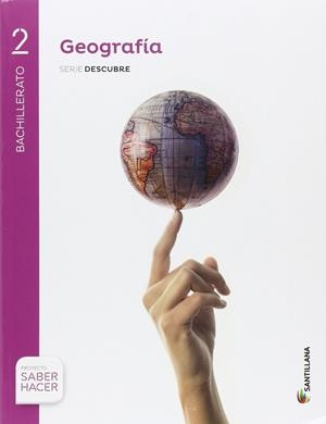 2BACH GEOGRAFIA SERIE DESCUBRE SABER HACER ED.2016 | 9788414101889 | VV.AA. | Librería Castillón - Comprar libros online Aragón, Barbastro