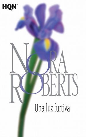 Una luz furtiva | 9788468782034 | Roberts, Nora | Librería Castillón - Comprar libros online Aragón, Barbastro