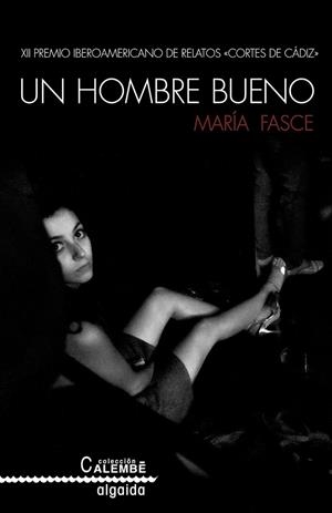 Un hombre bueno | 9788490674758 | Fasce, María | Librería Castillón - Comprar libros online Aragón, Barbastro