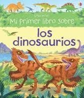 MI PRIMER LIBRO SOBRE DINOSAURIOS | 9781474920070 | FRITH ALEX | Librería Castillón - Comprar libros online Aragón, Barbastro