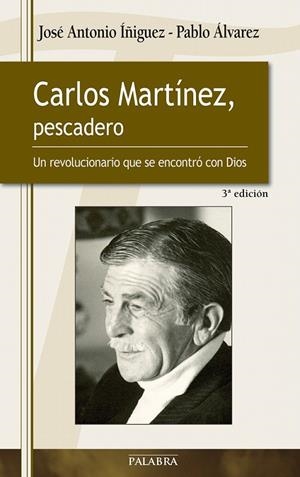 Carlos Martínez, pescadero | 9788498405491 | Íñiguez Herrero, José Antonio; Álvarez Álvarez, Pablo | Librería Castillón - Comprar libros online Aragón, Barbastro