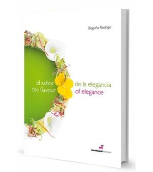 El Sabor de la Elegancia - The flavour of Elegance | 9788472121607 | Rodrigo, Begoña De Jorge | Librería Castillón - Comprar libros online Aragón, Barbastro